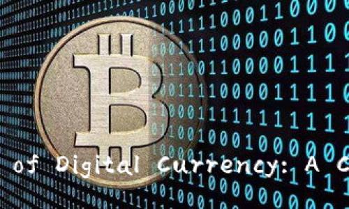 Exploring the Benefits of Digital Currency: A Comprehensive Overview